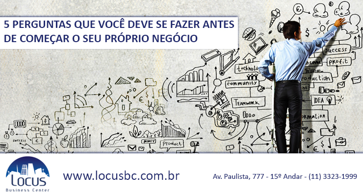 5 perguntas para fazer antes de montar seu próprio negócio