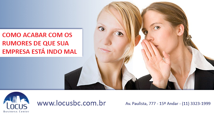 Como acabar com os rumores de que sua empresa está indo mal
