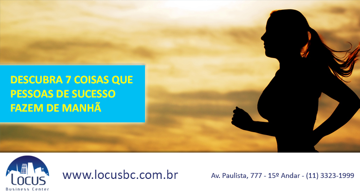 7 coisas que pessoas de sucesso fazem de manhã