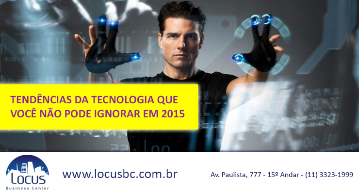 Tendências da tecnologia que você não pode ignorar em 2015