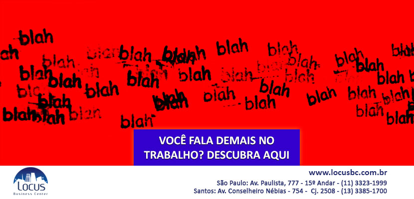 Descubra se você é uma pessoa que fala demais no trabalho