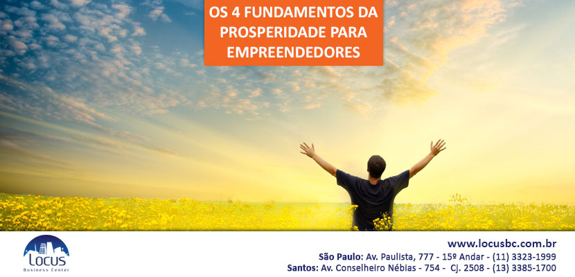 Conheça os 4 fundamentos da prosperidade para empreendedores