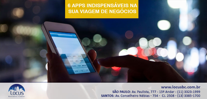 6 apps indispensáveis na sua viagem de negócios