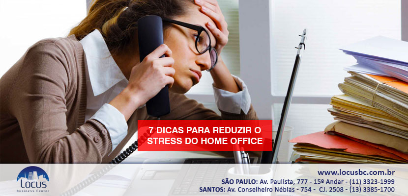 7 dicas para reduzir o stress do home office