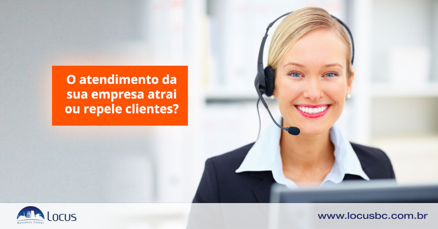 Como vai o atendimento da sua empresa?