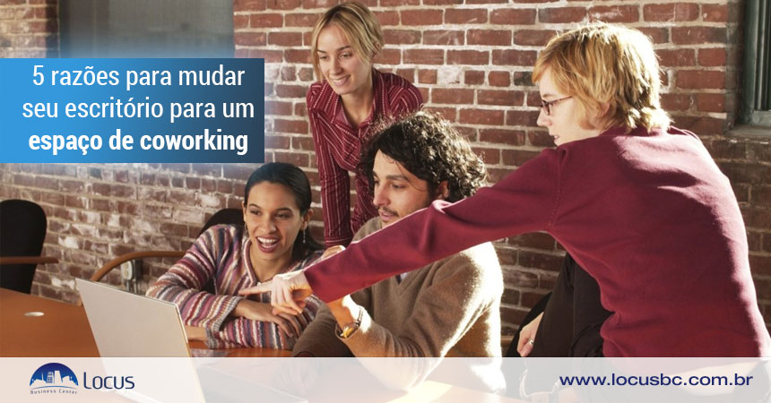 5 razões para mudar seu escritório para um espaço de coworking