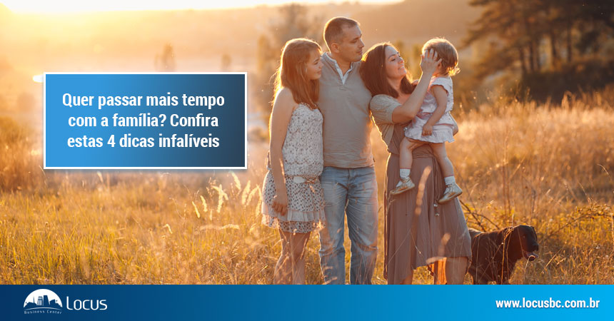 Confira 4 dicas para passar mais tempo com a família